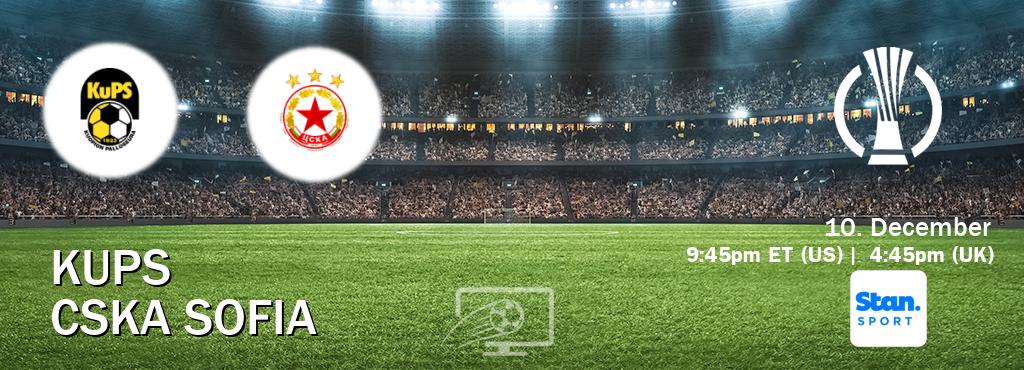 You can watch game live between KuPS and CSKA Sofia on Stan Sport(AU).