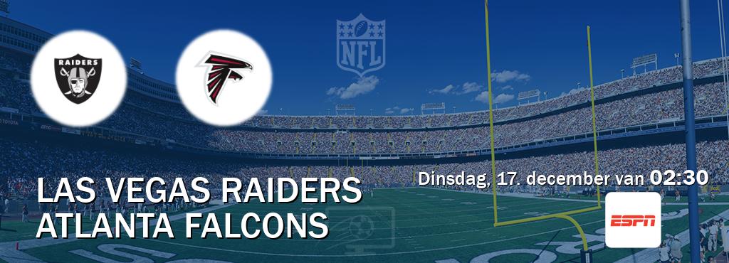 Wedstrijd tussen Las Vegas Raiders en Atlanta Falcons live op tv bij ESPN 1 (dinsdag, 17. december van  02:30).