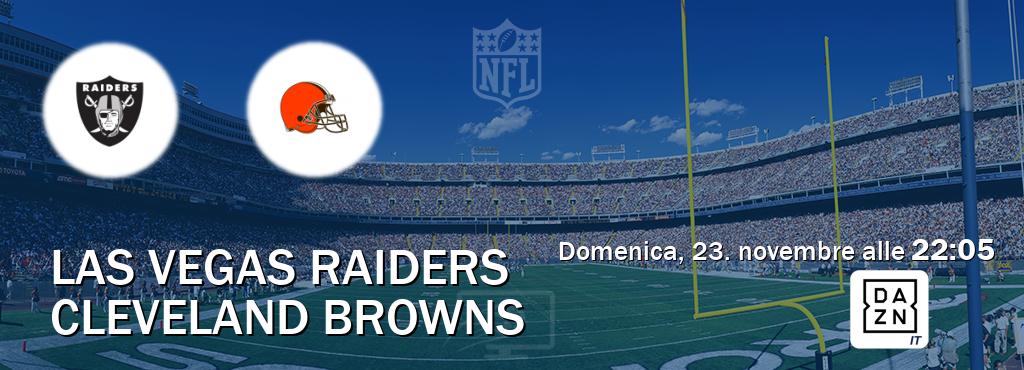 Il match Las Vegas Raiders - Cleveland Browns sarà trasmesso in diretta TV su DAZN Italia (ore 22:05) Il match Las Vegas Raiders - Cleveland Browns sarà trasmesso in diretta TV su DAZN Italia (ore 22:05)