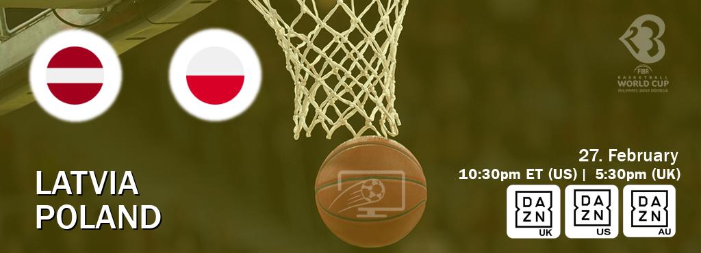 You can watch game live between Latvia and Poland on DAZN UK(UK), DAZN(US), DAZN(AU).