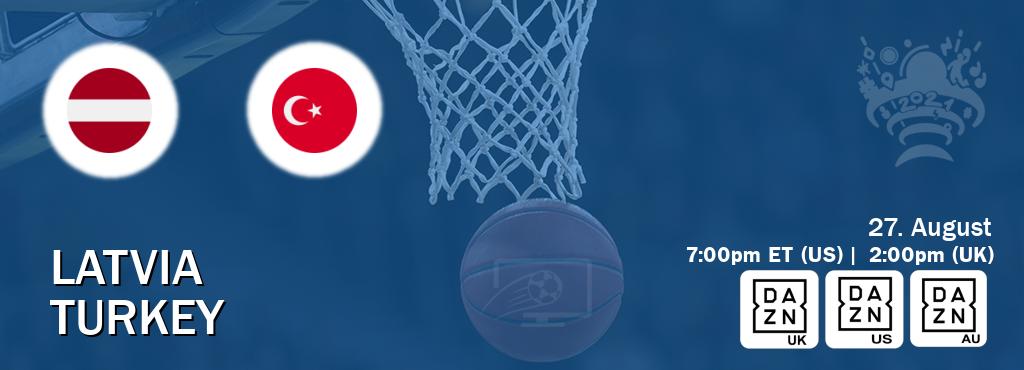 You can watch game live between Latvia and Turkey on DAZN UK(UK), DAZN(US), DAZN(AU).