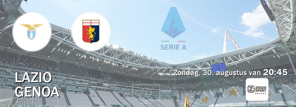 Wedstrijd tussen Lazio en Genoa live op tv bij Ziggo Sport 2 (zondag, 30. augustus van 20:45). Wedstrijd tussen Lazio en Genoa live op tv bij Ziggo Sport 2 (zondag, 30. augustus van 20:45).