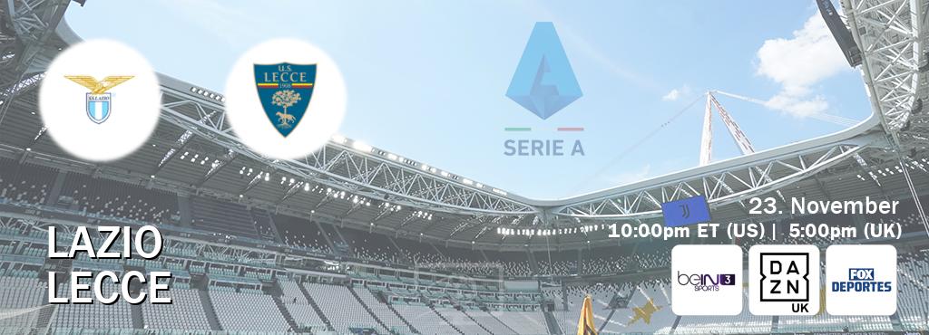 You can watch game live between Lazio and Lecce on beIN SPORTS 3(AU), DAZN UK(UK), Fox Deportes(US).