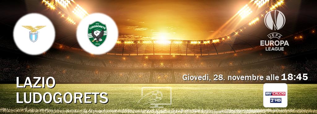 Il match Lazio - Ludogorets sarà trasmesso in diretta TV su Sky Calcio 2 (ore 18:45)