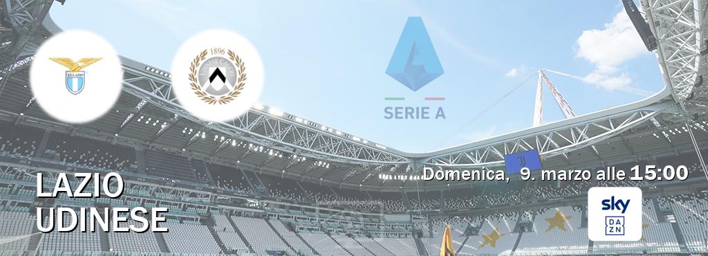 Il match Lazio - Udinese sarà trasmesso in diretta TV su Sky Sport Bar (ore 15:00)