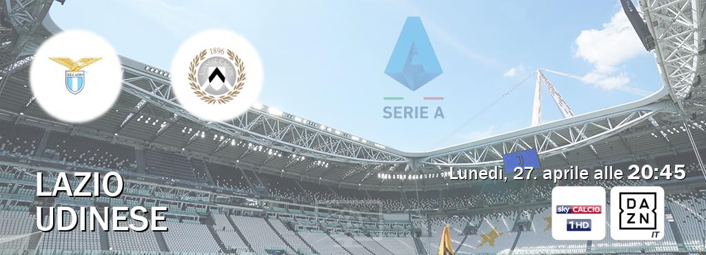 Il match Lazio - Udinese sarà trasmesso in diretta TV su Sky Sport 251 e DAZN Italia (ore 20:45)