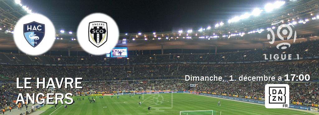 Match entre Le Havre et Angers en direct à la DAZN (dimanche,  1. décembre a  17:00).