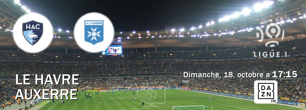 Match entre Le Havre et Auxerre en direct à la DAZN (dimanche, 18. octobre a  17:15).