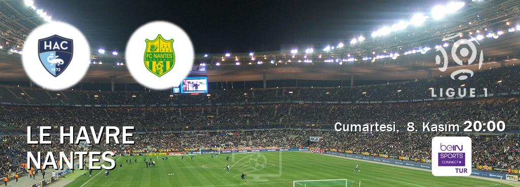 Karşılaşma Le Havre - Nantes Bein Sports Connect'den canlı yayınlanacak (Cumartesi, 8. Kasım 20:00). Karşılaşma Le Havre - Nantes Bein Sports Connect'den canlı yayınlanacak (Cumartesi, 8. Kasım 20:00).