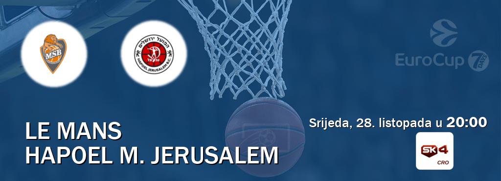 Izravni prijenos utakmice Le Mans i Hapoel M. Jerusalem pratite uživo na Sportklub 4 (srijeda, 28. listopada u  20:00).