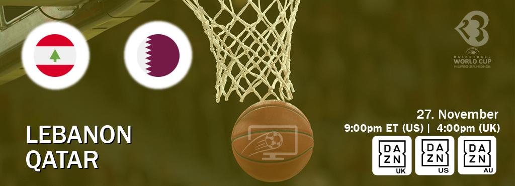You can watch game live between Lebanon and Qatar on DAZN UK(UK), DAZN(US), DAZN(AU).