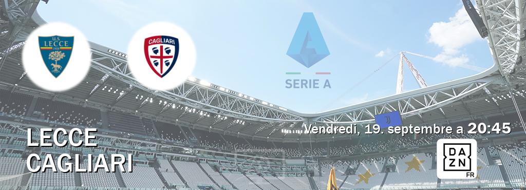 Match entre Lecce et Cagliari en direct à la DAZN (vendredi, 19. septembre a  20:45).