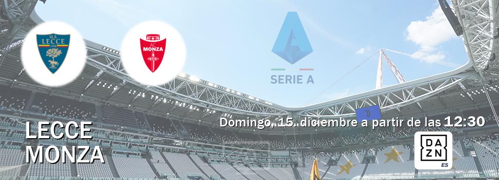 El partido entre Lecce y Monza será retransmitido por DAZN España (domingo, 15. diciembre a partir de las  12:30).