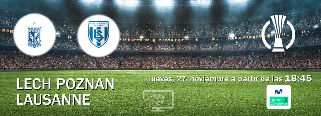 El partido entre Lech Poznan y Lausanne será retransmitido por Movistar Liga de Campeones 3 (jueves, 27. noviembre a partir de las  18:45).
