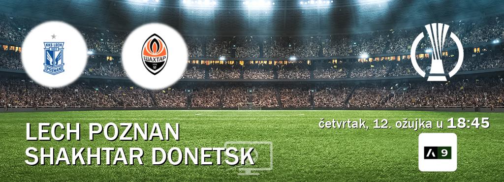 Izravni prijenos utakmice Lech Poznan i Shakhtar Donetsk pratite uživo na Arena Sport 9 (četvrtak, 12. ožujka u  18:45).