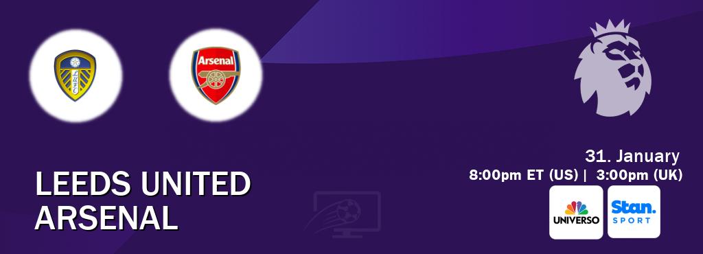 You can watch game live between Leeds United and Arsenal on UNIVERSO(US) and Stan Sport(AU).