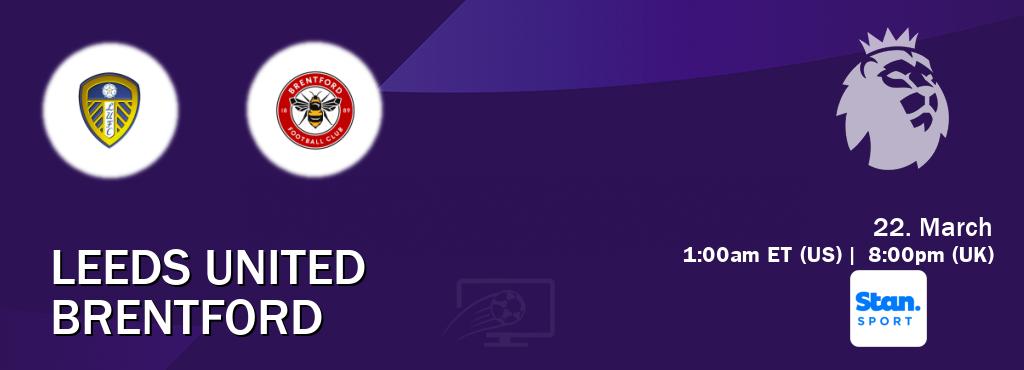 You can watch game live between Leeds United and Brentford on Stan Sport(AU). You can watch game live between Leeds United and Brentford on Stan Sport(AU).