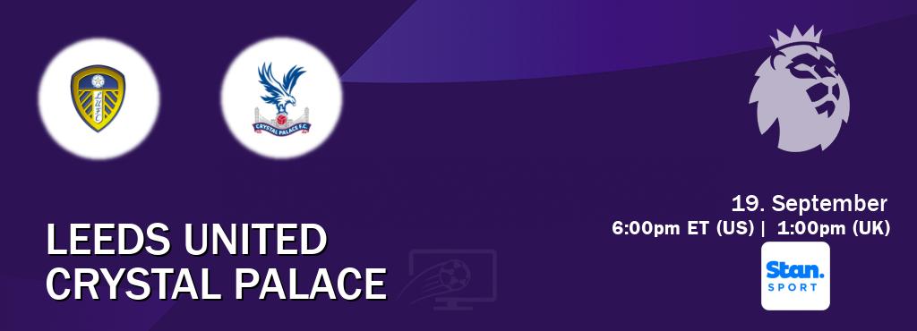 You can watch game live between Leeds United and Crystal Palace on Stan Sport(AU).