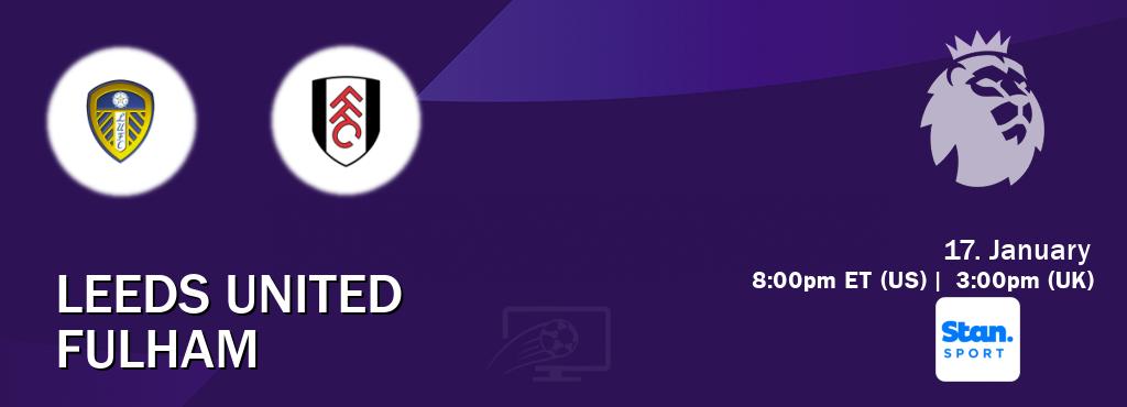 You can watch game live between Leeds United and Fulham on Stan Sport(AU). You can watch game live between Leeds United and Fulham on Stan Sport(AU).
