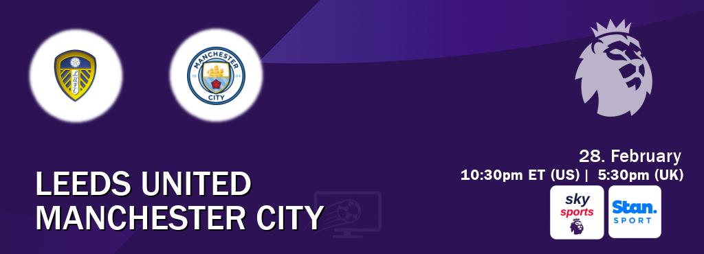 You can watch game live between Leeds United and Manchester City on Sky Sports Premier League(UK) and Stan Sport(AU).