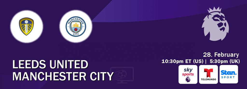 You can watch game live between Leeds United and Manchester City on Sky Sports Premier League(UK), Telemundo(US), Stan Sport(AU). You can watch game live between Leeds United and Manchester City on Sky Sports Premier League(UK), Telemundo(US), Stan Sport(AU).