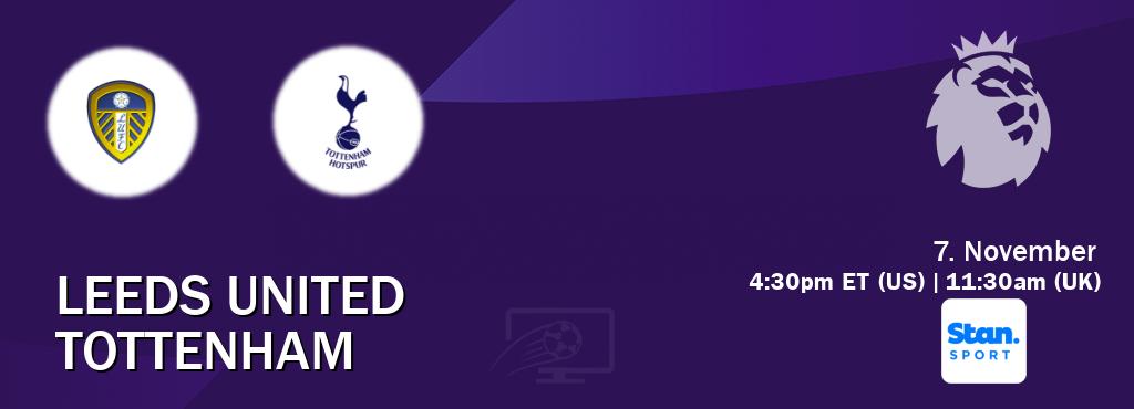 You can watch game live between Leeds United and Tottenham on Stan Sport(AU).