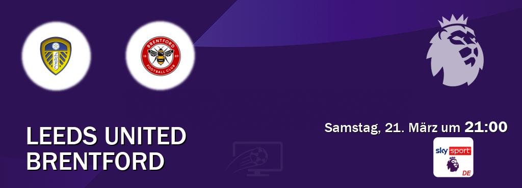 Das Spiel zwischen Leeds United und Brentford wird am Samstag, 21. März um  21:00, live vom Sky Sport Premier League übertragen.