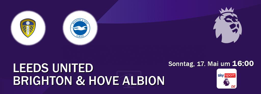 Das Spiel zwischen Leeds United und Brighton & Hove Albion wird am Sonntag, 17. Mai um 16:00, live vom Sky Sport Premier League übertragen. Das Spiel zwischen Leeds United und Brighton & Hove Albion wird am Sonntag, 17. Mai um 16:00, live vom Sky Sport Premier League übertragen.
