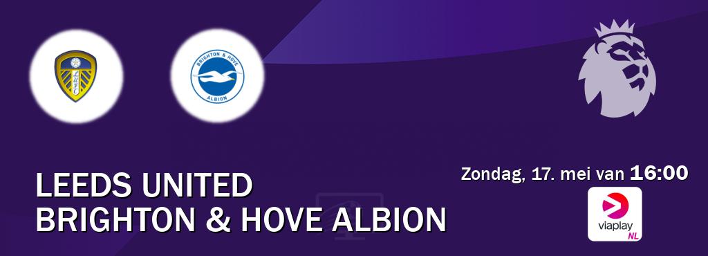 Wedstrijd tussen Leeds United en Brighton & Hove Albion live op tv bij Viaplay Nederland (zondag, 17. mei van  16:00).