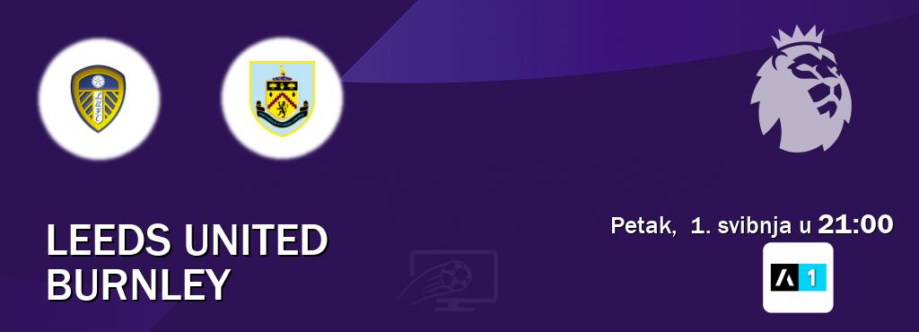 Izravni prijenos utakmice Leeds United i Burnley pratite uživo na Arena Sport 1 (petak,  1. svibnja u  21:00).