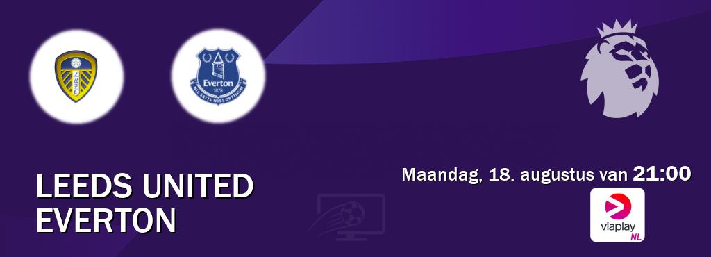 Wedstrijd tussen Leeds United en Everton live op tv bij Viaplay Nederland (maandag, 18. augustus van 21:00). Wedstrijd tussen Leeds United en Everton live op tv bij Viaplay Nederland (maandag, 18. augustus van 21:00).