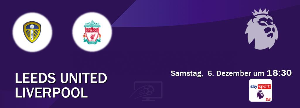 Das Spiel zwischen Leeds United und Liverpool wird am Samstag,  6. Dezember um  18:30, live vom Sky Sport Premier League übertragen.