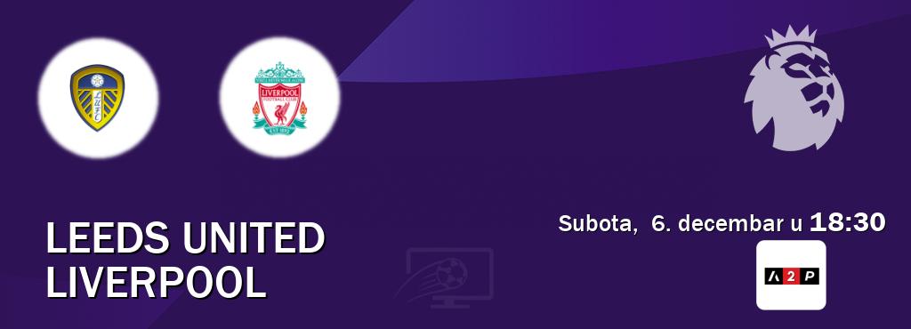 Izravni prijenos utakmice Leeds United i Liverpool pratite uživo na Arena Premium 2 (subota,  6. decembar u  18:30).