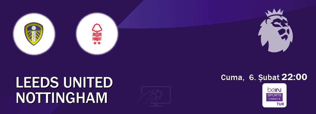 Karşılaşma Leeds United - Nottingham Bein Sports Connect'den canlı yayınlanacak (Cuma,  6. Şubat  22:00).