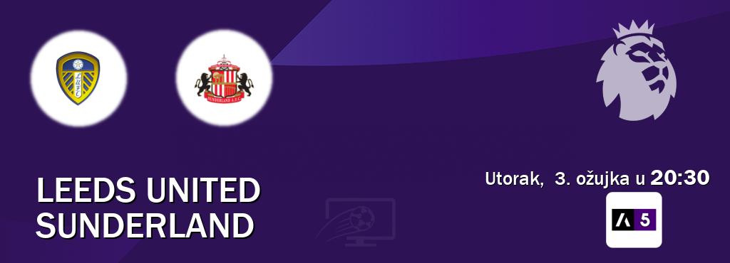 Izravni prijenos utakmice Leeds United i Sunderland pratite uživo na Arena Sport 5 (utorak,  3. ožujka u  20:30).