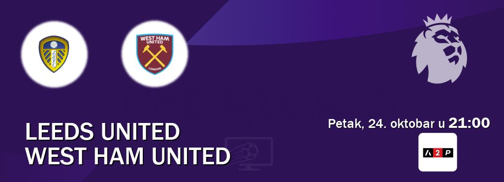 Izravni prijenos utakmice Leeds United i West Ham United pratite uživo na Arena Premium 2 (petak, 24. oktobar u 21:00). Izravni prijenos utakmice Leeds United i West Ham United pratite uživo na Arena Premium 2 (petak, 24. oktobar u 21:00).