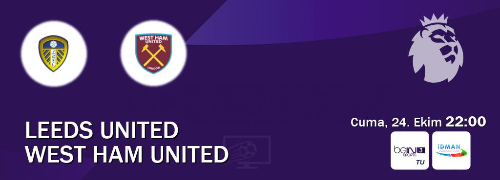 Karşılaşma Leeds United - West Ham United beIN SPORTS 3 ve Idman TV'den canlı yayınlanacak (Cuma, 24. Ekim 22:00). Karşılaşma Leeds United - West Ham United beIN SPORTS 3 ve Idman TV'den canlı yayınlanacak (Cuma, 24. Ekim 22:00).