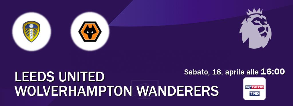 Il match Leeds United - Wolverhampton Wanderers sarà trasmesso in diretta TV su Sky Sport 251 (ore 16:00)