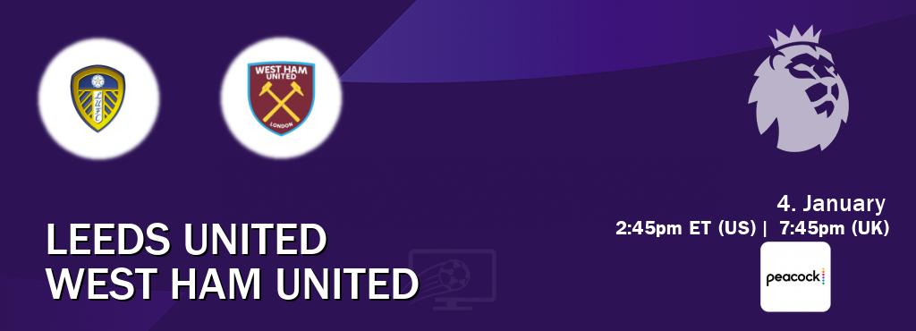 You can watch game live between Leeds United and West Ham United on Peacock.