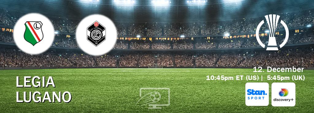 You can watch game live between Legia and Lugano on Stan Sport(AU) and Discovery +(UK).