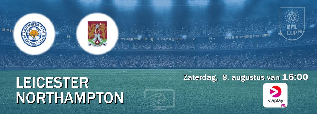 Wedstrijd tussen Leicester en Northampton live op tv bij Viaplay Nederland (zaterdag,  8. augustus van  16:00).