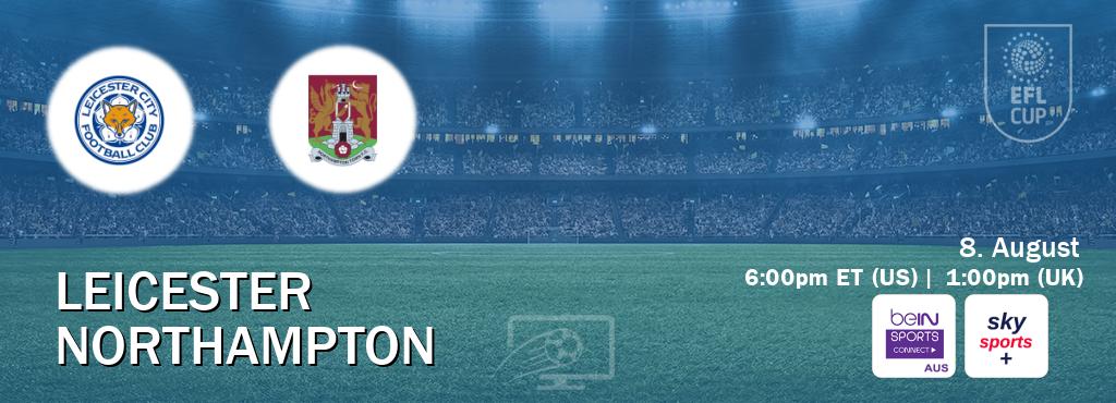 You can watch game live between Leicester and Northampton on beIN Sports Connect(AU) and Sky Sports+(UK).