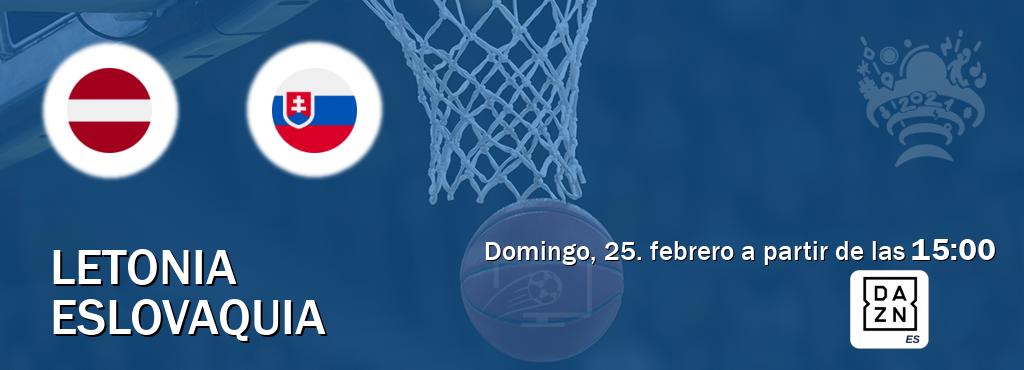 El partido entre Letonia y Eslovaquia será retransmitido por DAZN España (domingo, 25. febrero a partir de las  15:00).