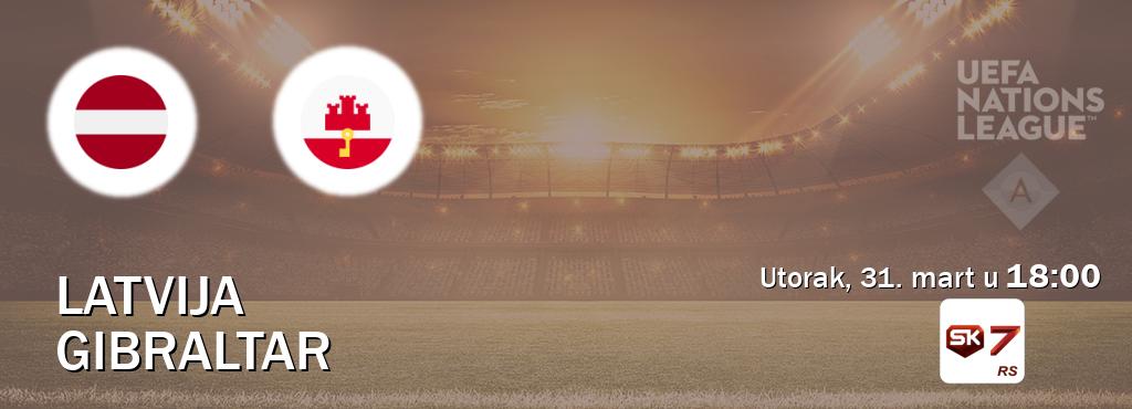 Izravni prijenos utakmice Latvija i Gibraltar pratite uživo na Sportklub 7 (utorak, 31. mart u  18:00).