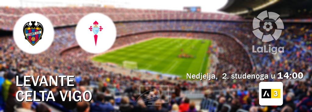 Izravni prijenos utakmice Levante i Celta Vigo pratite uživo na Arena Sport 3 (nedjelja, 2. studenoga u 14:00). Izravni prijenos utakmice Levante i Celta Vigo pratite uživo na Arena Sport 3 (nedjelja, 2. studenoga u 14:00).