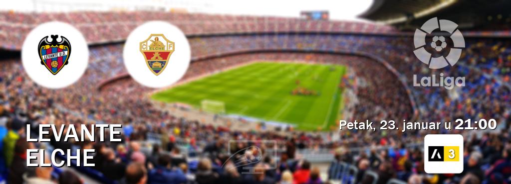 Izravni prijenos utakmice Levante i Elche pratite uživo na Arena Sport 3 (petak, 23. januar u  21:00).