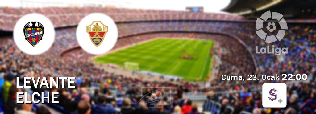 Karşılaşma Levante - Elche S Sport +'den canlı yayınlanacak (Cuma, 23. Ocak  22:00).