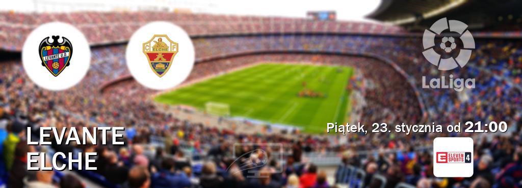 Gra między Levante i Elche transmisja na żywo w Eleven Sports 4 (piątek, 23. stycznia od  21:00).