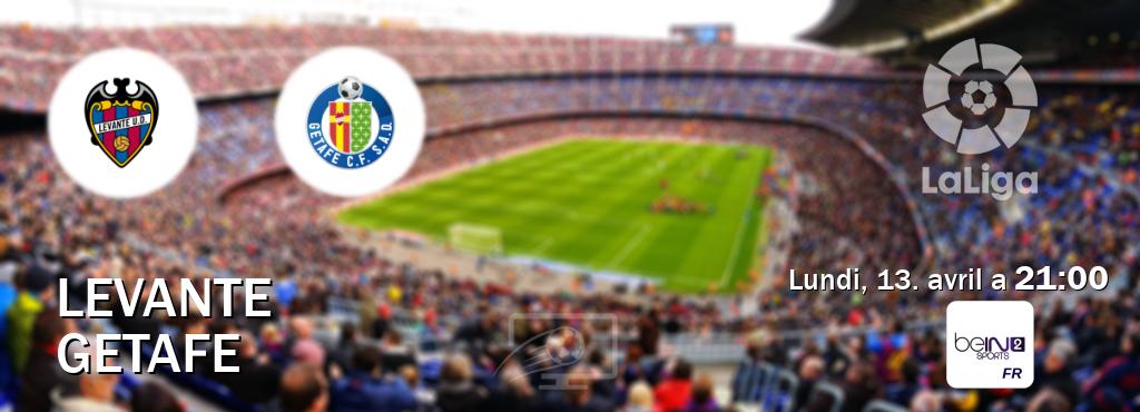 Match entre Levante et Getafe en direct à la beIN Sports 2 (lundi, 13. avril a 21:00). Match entre Levante et Getafe en direct à la beIN Sports 2 (lundi, 13. avril a 21:00).