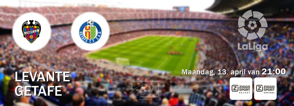 Wedstrijd tussen Levante en Getafe live op tv bij Ziggo Sport 2, Ziggo Sport (maandag, 13. april van 21:00). Wedstrijd tussen Levante en Getafe live op tv bij Ziggo Sport 2, Ziggo Sport (maandag, 13. april van 21:00).